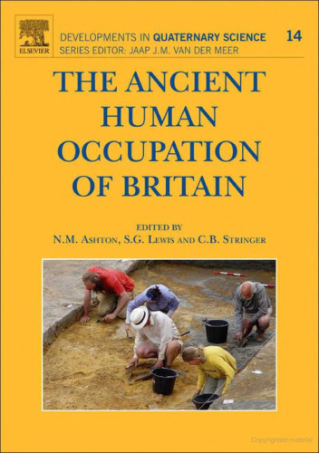 The Ancient Human Occupation of Britain (Developments in Quaternary Science 14)