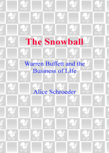 The Snowball: Warren Buffett and the Business of Life