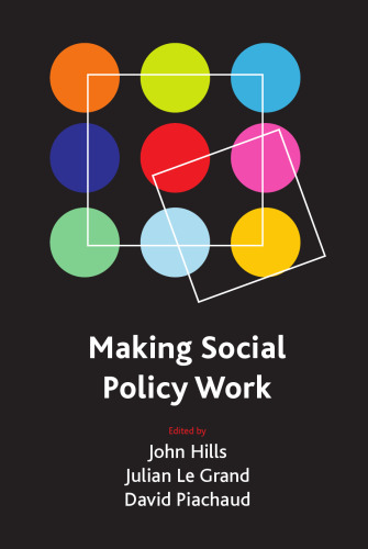Making Social Policy Work: Essays in Honour of Howard Glennerster (Case Studies on Poverty, Place, and Policy)