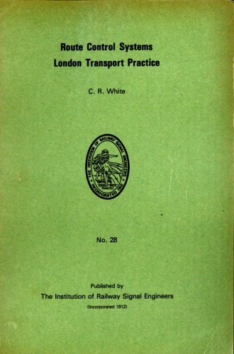 IRSE Green Book No.28 Route Control Systems London Transport Practice 1981