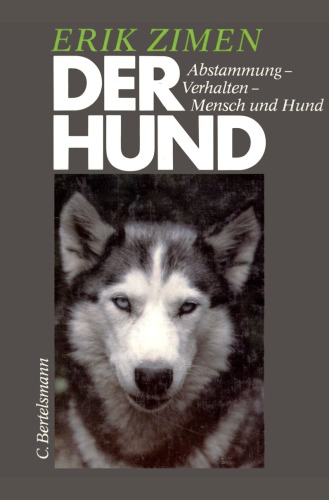 Der Hund. Abstammung, Verhalten, Mensch und Hund