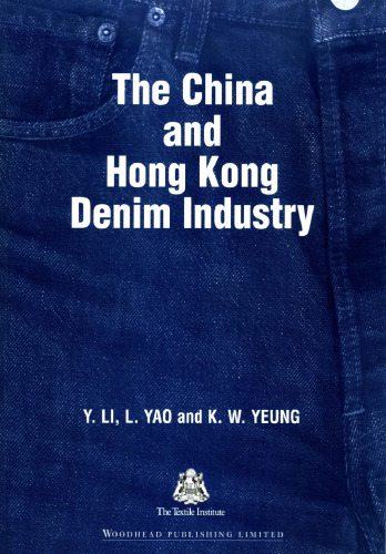 The China and Hong Kong Denim Industry (Woodhead Publishing Series in Textiles)