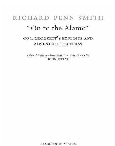 On to the Alamo: Col. Crockett's exploits and adventures in Texas