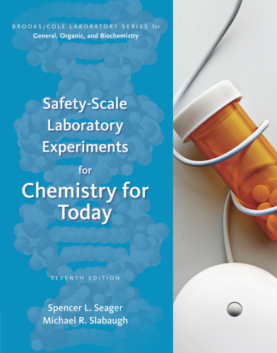 Safety-Scale Laboratory Experiments for Chemistry for Today: General, Organic, and Biochemistry , Seventh Edition