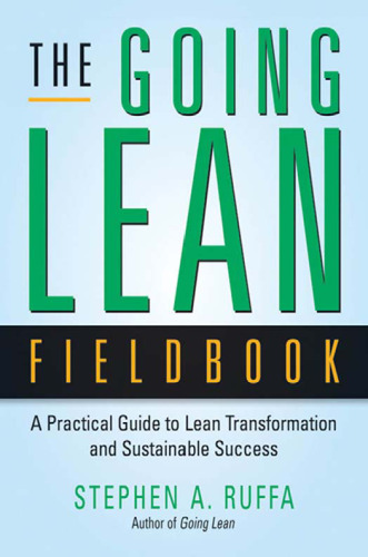 The Going Lean Fieldbook: A Practical Guide to Lean Transformation and Sustainable Success  