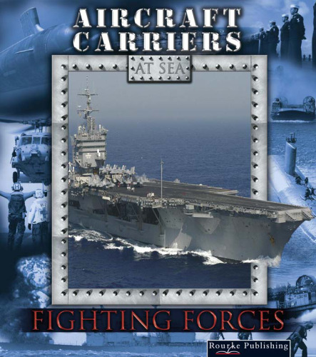 Aircraft Carriers (Fighting Forces on the Sea)  