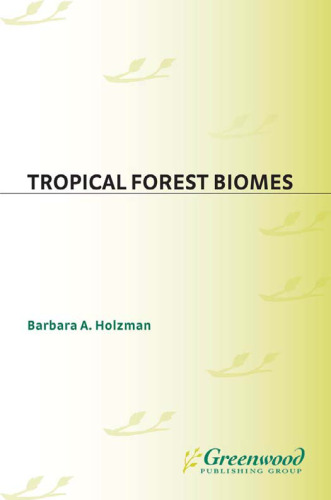 Tropical Forest Biomes (Greenwood Guides to Biomes of the World)  