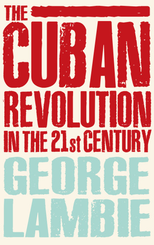 The Cuban Revolution in the 21st Century  
