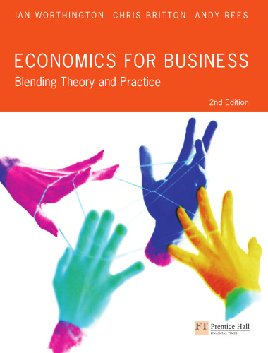 Economics for Business: Blending Theory and Practice  