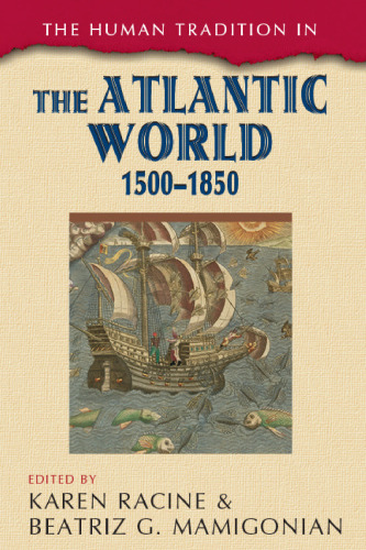 The Human Tradition in the Atlantic World, 1500- 1850