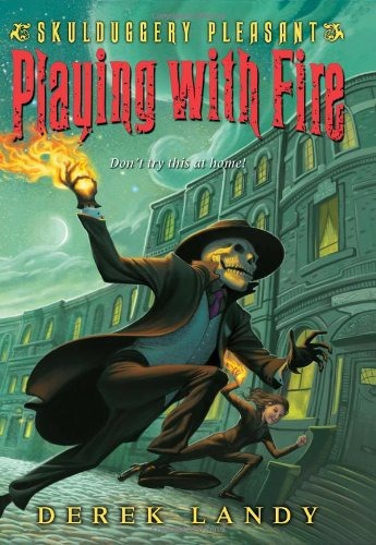 Skulduggery Pleasant: Playing with Fire