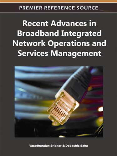 Recent Advances in Broadband Integrated Network Operations and Services Management ()
