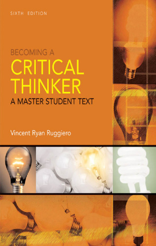 Becoming a Critical Thinker, 6th Edition (Master Student)