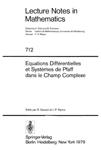 Equations Differentielles et Systemes de Pfaff dans le Champ Complexe