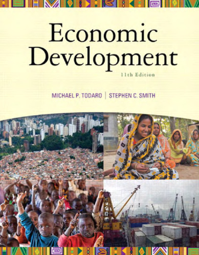 Economic Development, 11th Edition (The Pearson Series in Economics)