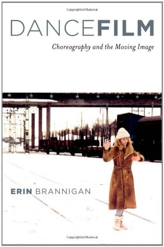 Dancefilm: Choreography and the Moving Image