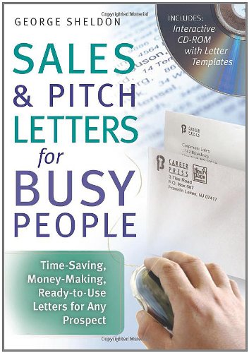 Sales & pitch letters for busy people: time-saving, money-making, ready-to-use letters for any prospect