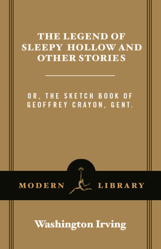 The legend of Sleepy Hollow and other stories, or, The sketchbook of Geoffrey Crayon, gent.