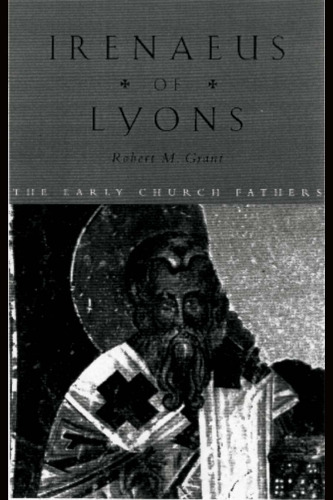 Irenaeus of Lyons (The Early Church Fathers)  