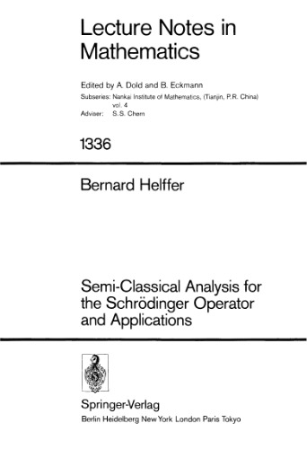 Semi-Classical Analysis for the Schrodinger Operator and Applications