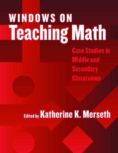 Windows on teaching math: cases of middle and secondary classrooms  