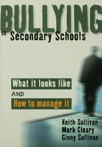 Bullying in Secondary Schools: What It Looks Like and How To Manage It (PCP Professional)  