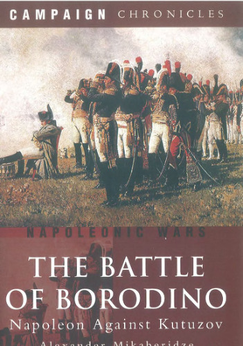 The Battle of Borodino: Napoleon Against Kutuzov