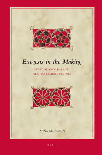 Exegesis in the Making: Postcolonialism and New Testament Studies  