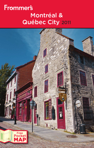 Frommer's Montreal and Quebec City 2011