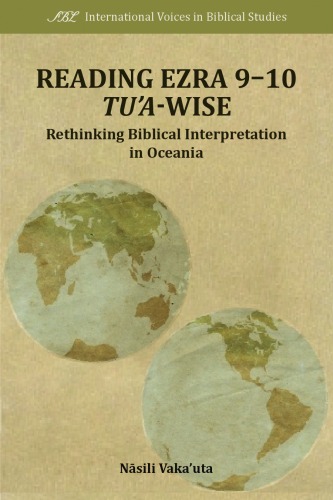 Reading Ezra 9-10 Tu'a-wise: Rethinking Biblical Interpretation in Oceania