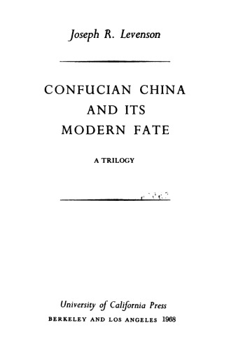 Confucian China and Its Modern Fate: Volume Three: The Problem of Historical Significance