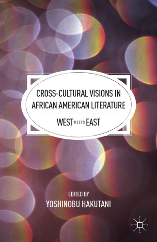 Cross-Cultural Visions in African American Literature: West Meets East