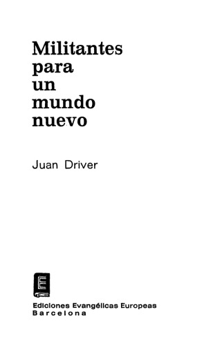 Militantes para un mundo nuevo (Una interpretación del Sermón del Monte)