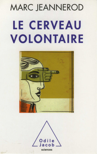 Le cerveau volontaire  