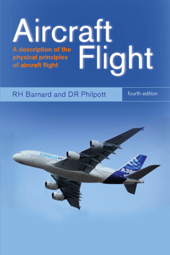 Aircraft Flight: A Description of the Physical Principles of Aircraft Flight