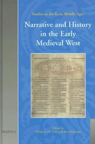 Narrative And History in the Early Medieval West (Studies in the Early Middle Ages 16)
