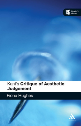 Kant's 'Critique of Aesthetic Judgement': A Reader's Guide