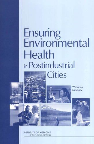Ensuring environmental health in postindustrial cities: workshop summary