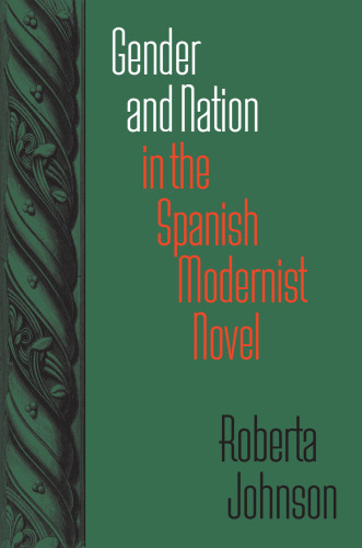 Gender and Nation in the Spanish Modernist Novel