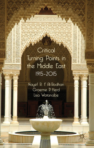 Critical Turning Points in the Middle East: 1915 - 2015  
