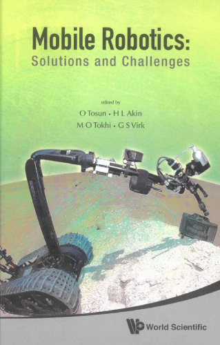Mobile Robotics: Solutions and Challenges, Proceedings of the Twelfth International Conference on Climbing and Walking Robots and the Support Technologies For Mobile Machines, Istanbul, Turkey, 9-11 September 2009