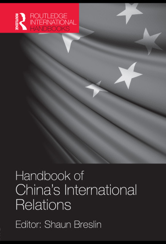 Handbook of China's International Relations (Routledge International Handbooks)