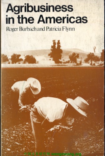 Agribusiness in the Americas: The Political Economy of Corporate Agriculture