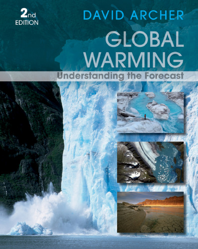 Global Warming: Understanding the Forecast  