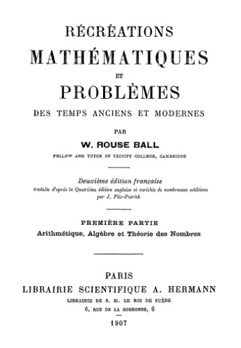 Récréations mathématiques et problèmes des temps anciens et modernes, 1e partie  