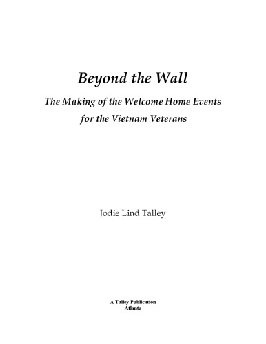 Beyond the Wall: The Making of the Welcome Home Events for the Vietnam Veterans