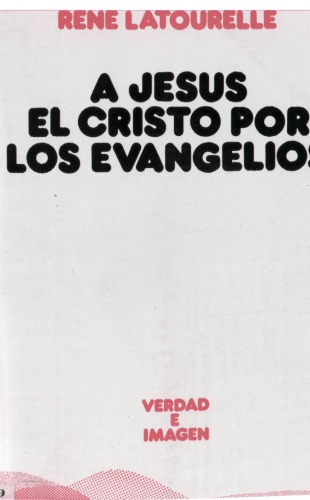 A Jesús, el cristo por los evangelios