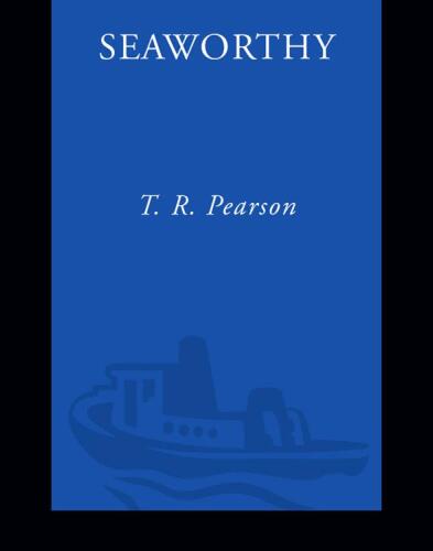 Seaworthy: Adrift with William Willis in the Golden Age of Rafting