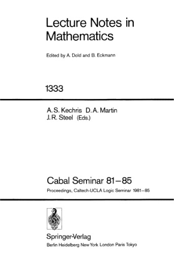Cabal Seminar 81–85: Proceedings, Caltech-UCLA Logic Seminar 1981–85