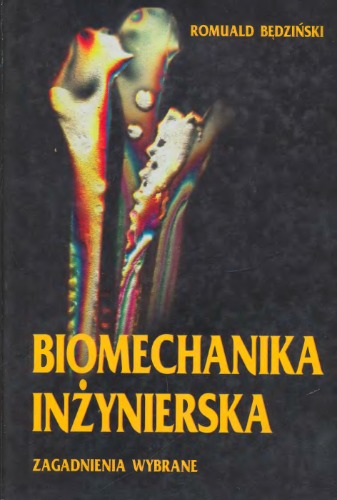 Biomechanika inżynierska: zagadnienia wybrane